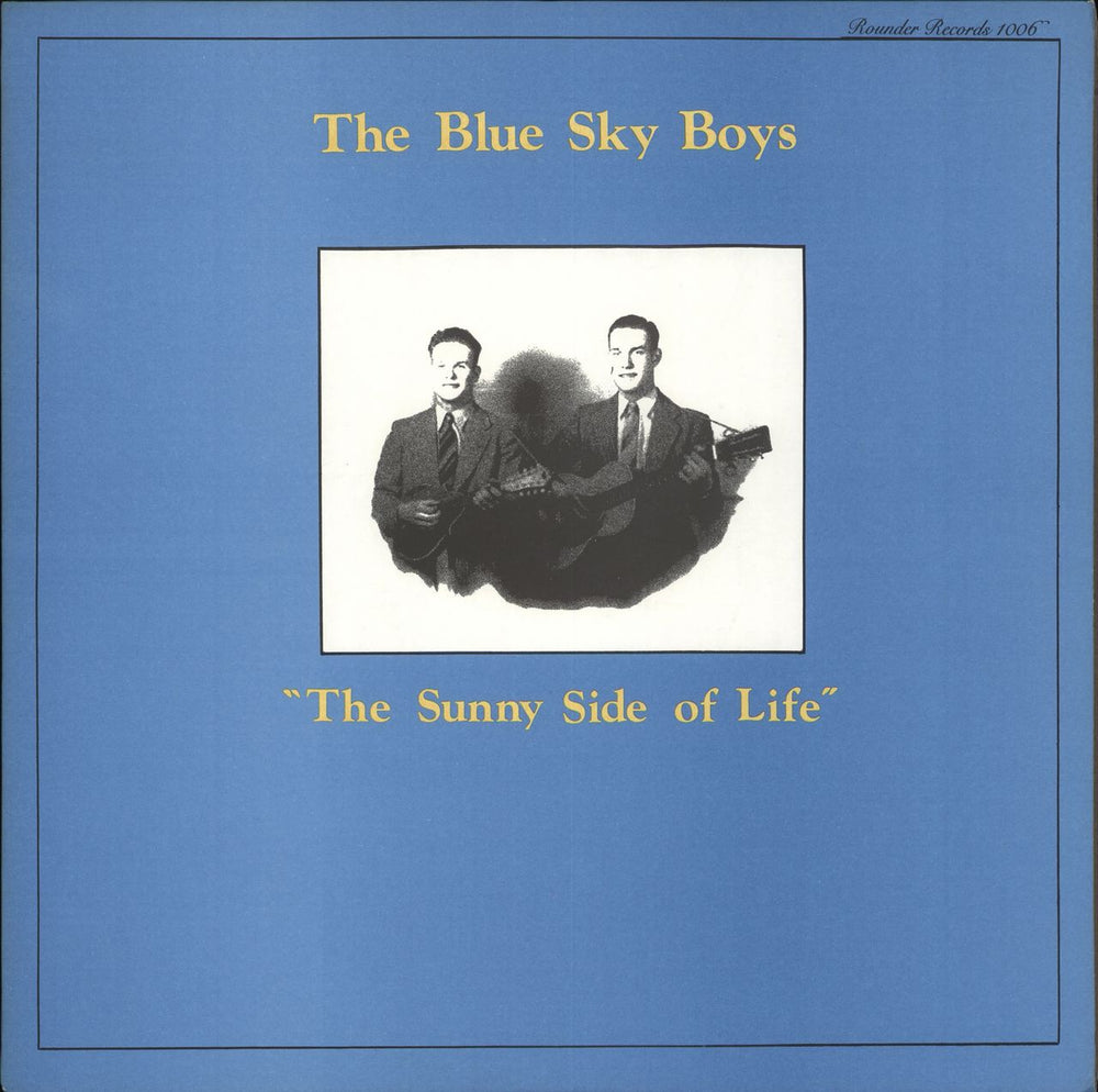 The Blue Sky Boys The Sunny Side Of Life US vinyl LP album (LP record) 1006