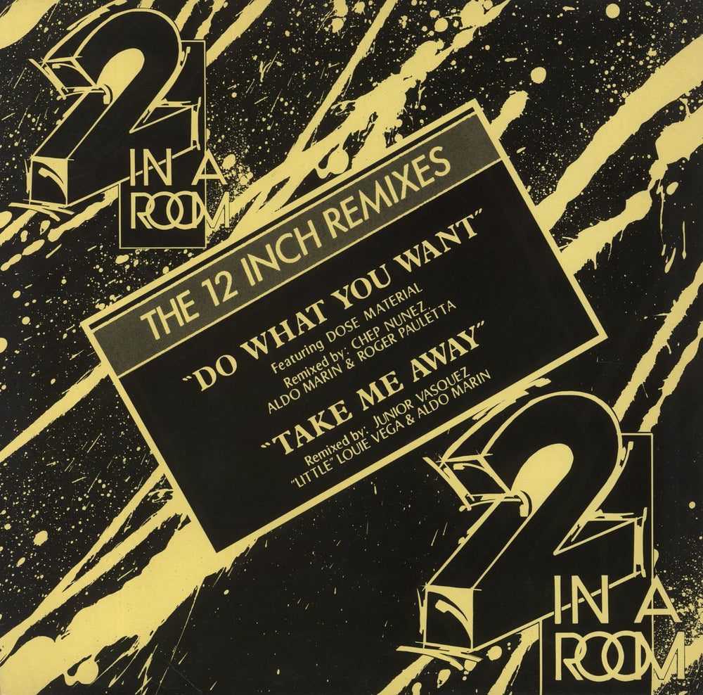 2 In A Room The 12 Inch Remixes : Do What You Want / Take Me Dutch 12" vinyl single (12 inch record / Maxi-single) RHR3815