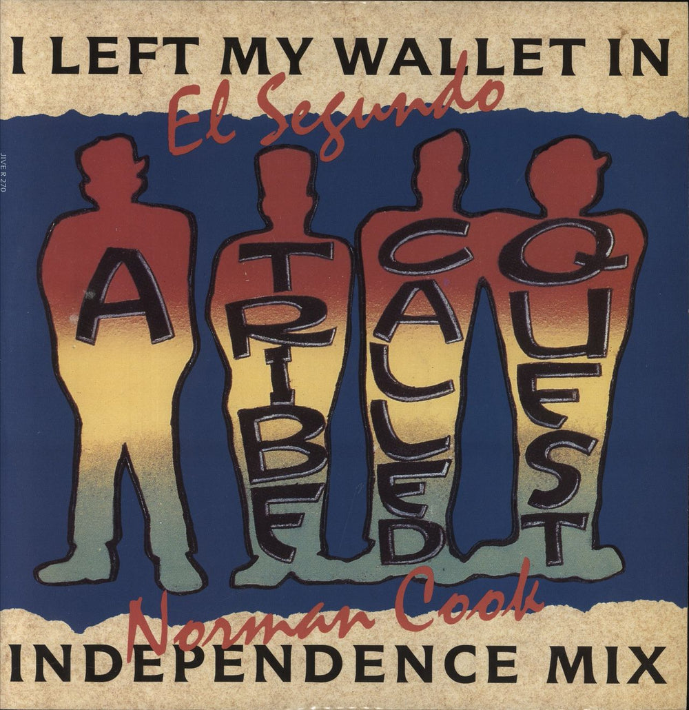 A Tribe Called Quest I Left My Wallet In El Segundo [Norman Cook Independence Mix] UK 12" vinyl single (12 inch record / Maxi-single) JIVER270