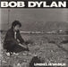 Bob Dylan Unbelievable UK 7" vinyl single (7 inch record / 45) 6563047