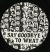 Bullion Say Goodbye To What UK 7" vinyl single (7 inch record / 45) C7307SA844693