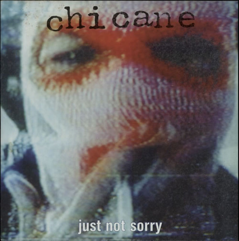 Chicane Just Not Sorry UK 7" vinyl single (7 inch record / 45) HC0012