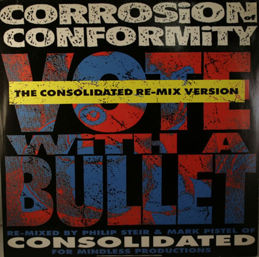 Corrosion Of Conformity Vote With A Bullet - Consolidated Remix Version Dutch 12" vinyl single (12 inch record / Maxi-single) RR23886