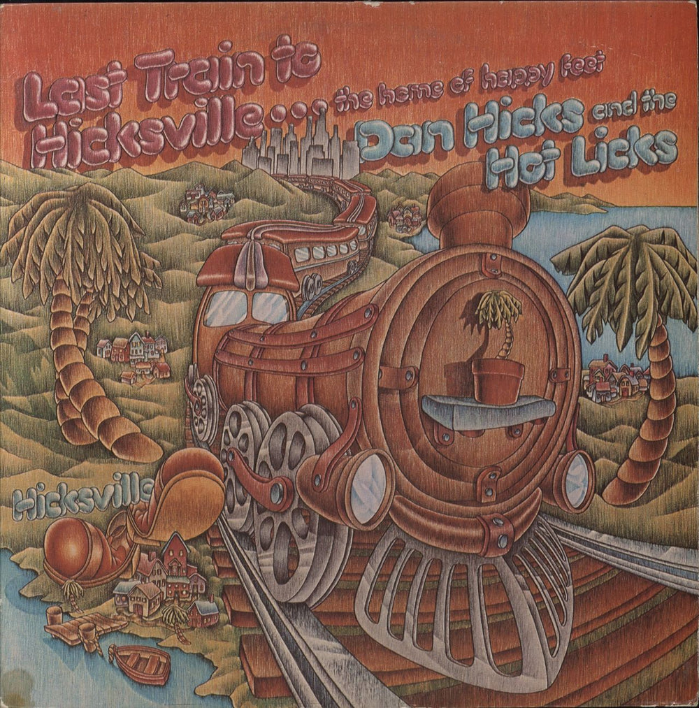 Dan Hicks Last Train To Hicksville...The Home Of Happy Feet UK vinyl LP album (LP record) BTL34960