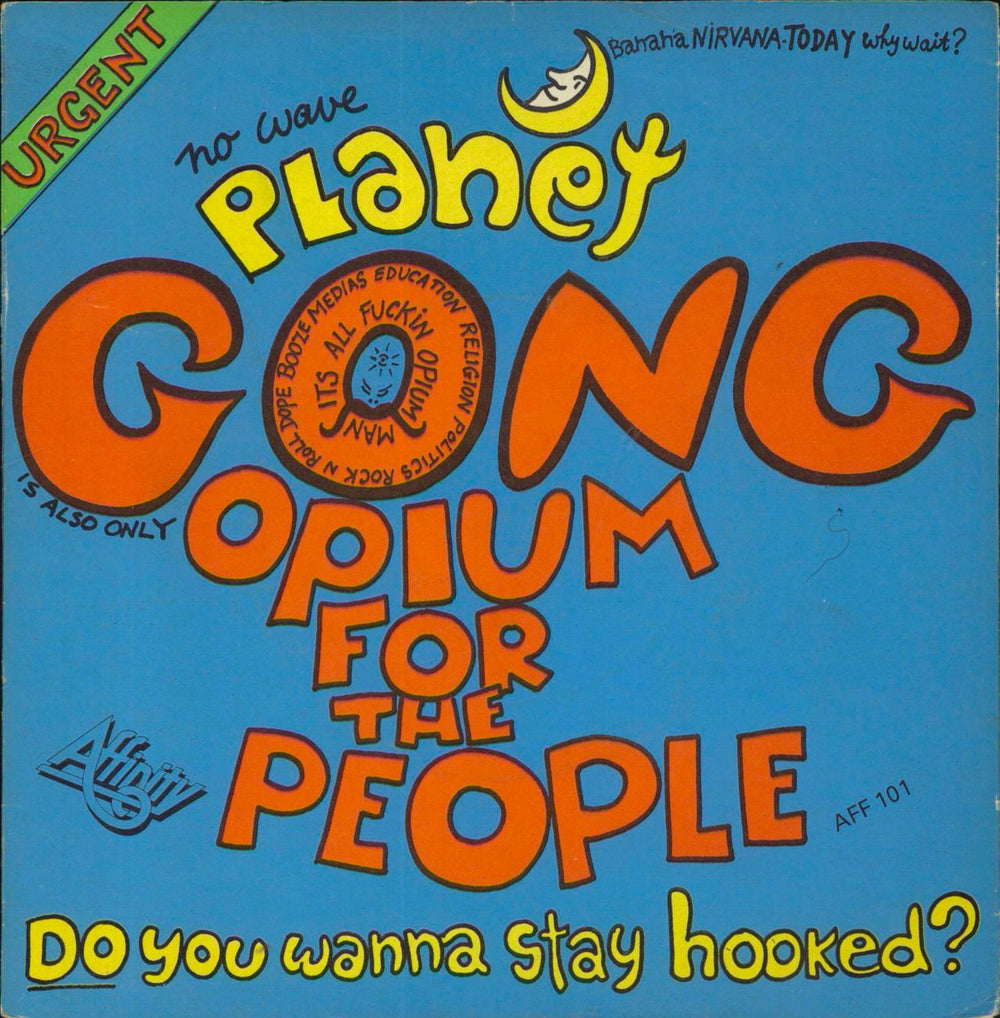 Gong Opium For The People UK 7" vinyl single (7 inch record / 45) AFF101