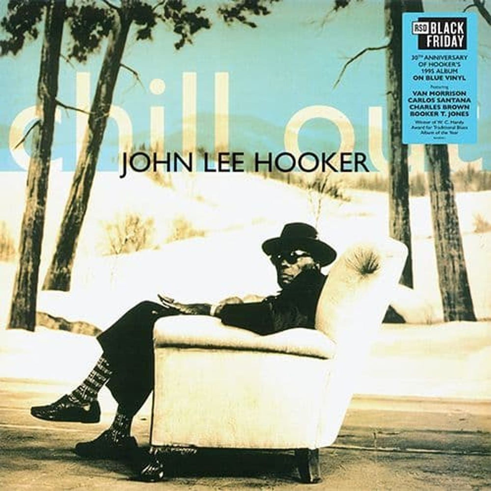 John Lee Hooker Chill Out - RSD Black Friday 2025 - 30th Anniversary Edition - Blue Vinyl - Sealed US vinyl LP album (LP record) 964182161