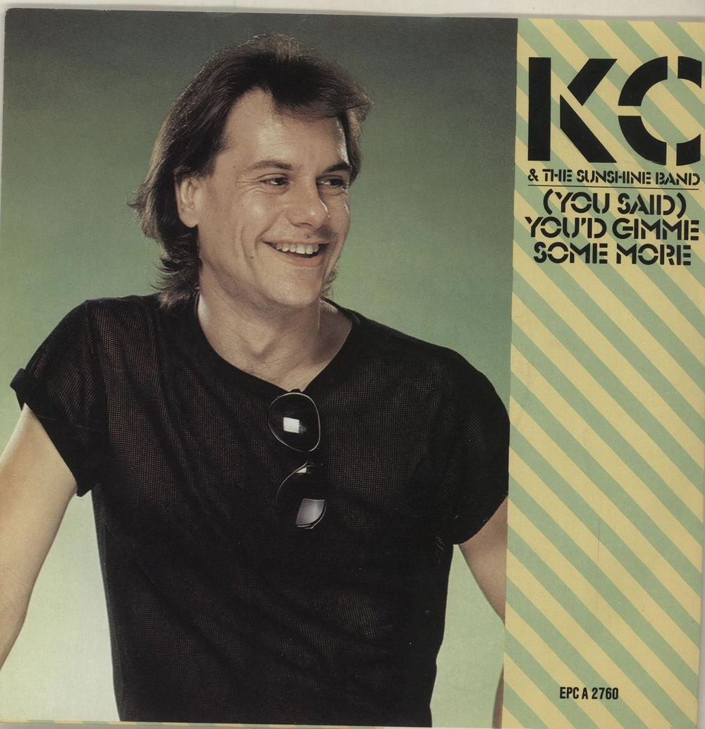 K.C. & The Sunshine Band (You Said) You'd Gimme Some More UK 7" vinyl single (7 inch record / 45) EPCA2760