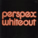 Perspex Whiteout Triplealbum UK 12" vinyl single (12 inch record / Maxi-single) MIRAGE039