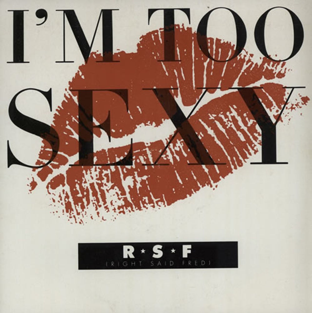 Right Said Fred I'm Too Sexy UK 7" vinyl single (7 inch record / 45) SNOG1