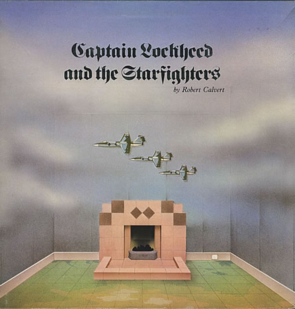 Robert Calvert Captain Lockheed And The Starfighters UK vinyl LP album (LP record) UAG29507