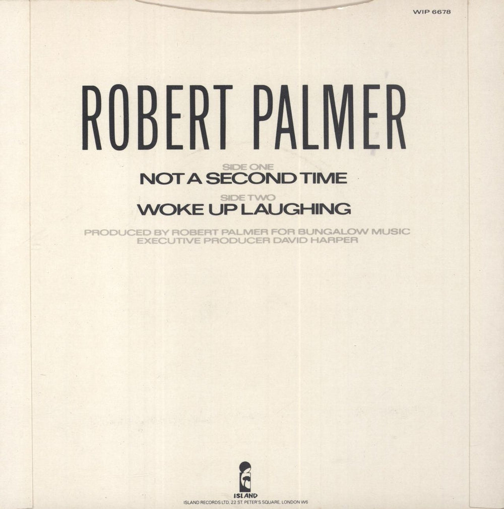 Robert Palmer Not A Second Time UK 7" vinyl single (7 inch record / 45)