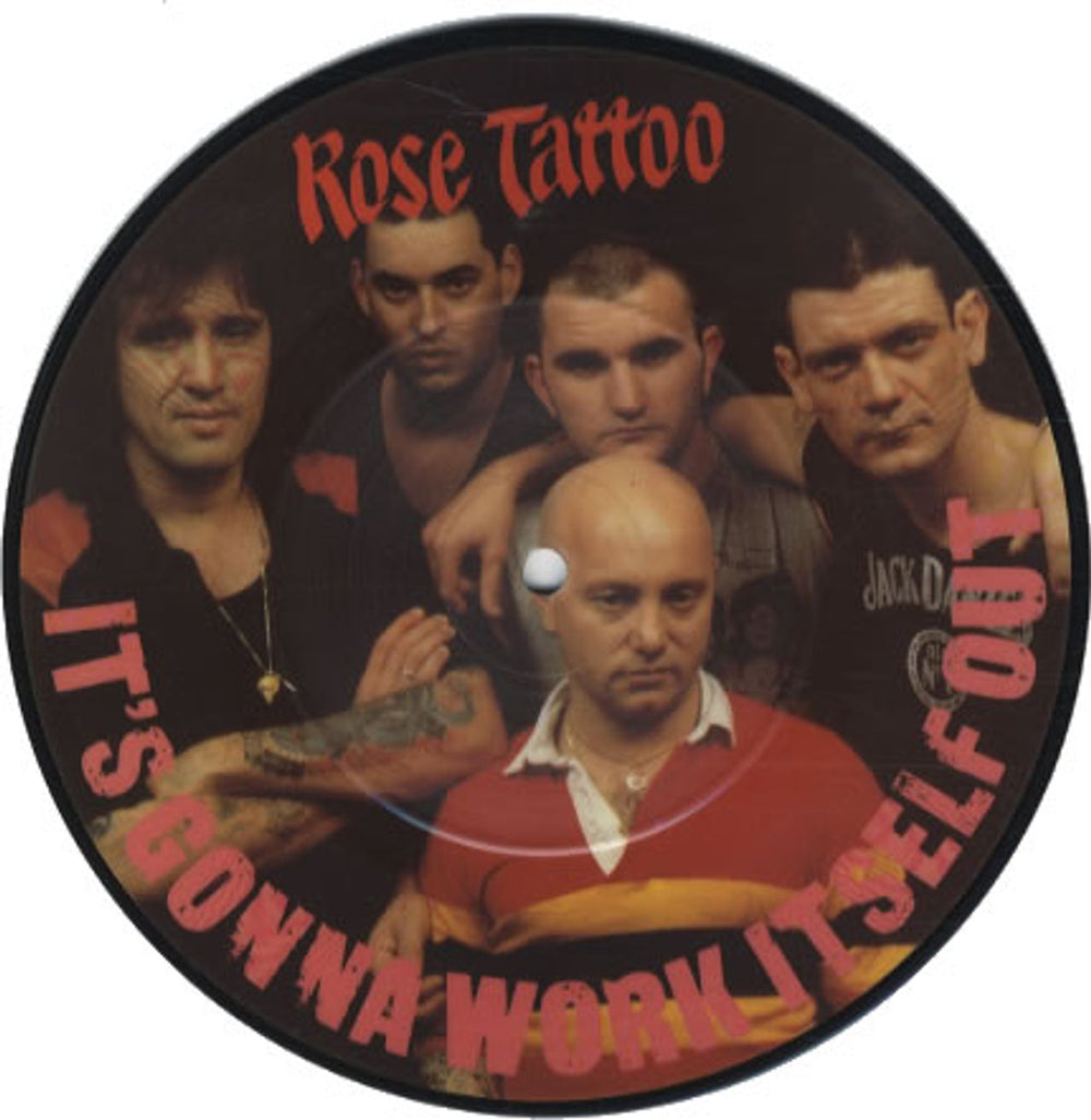 Rose Tattoo It's Gonna Work Itself Out UK 7" vinyl picture disc (7 inch picture disc single) CARP263