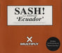 Sash! Ecuador UK CD single (CD5 / 5") CXMULTY23