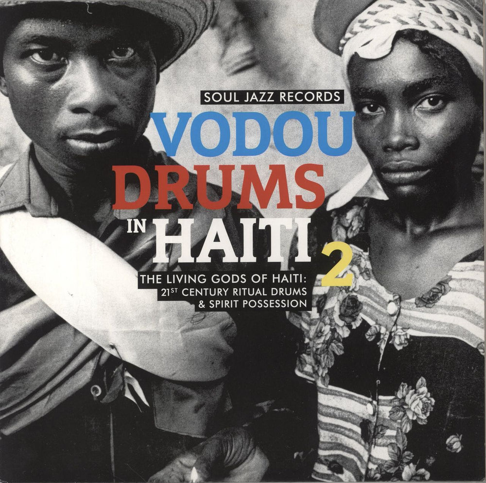 Societe Absolument Guinin Vodou Drums In Haiti 2 [The Living Gods Of Haiti: 21st Century Ritual Drums & Spirit Possession] UK 2-LP vinyl record set (Double LP Album) SJRLP371