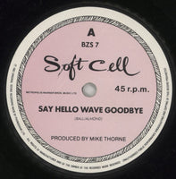 Soft Cell Say Hello Wave Goodbye - P/S - Solid UK 7\" vinyl single (7 inch record / 45) SOF07SA109724