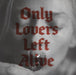 SQURL Only Lovers Left Alive - Deluxe Edition - Red And Black Merge Vinyl - Sealed US vinyl LP album (LP record) 5T7LPON856643