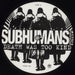 Subhumans Canada Death Was Too Kind US vinyl LP album (LP record) 84CLPDE860384