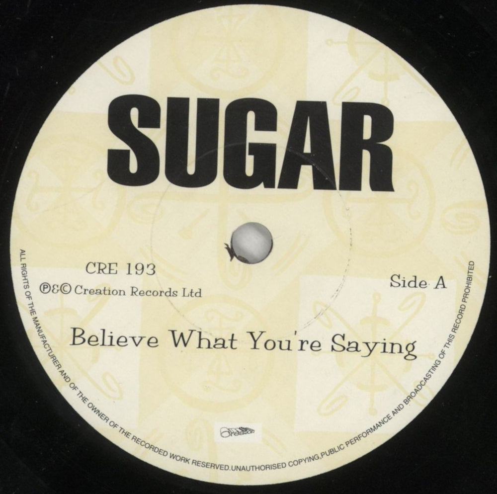 Sugar (90s) Believe What You're Saying UK 7" vinyl single (7 inch record / 45) SGR07BE293593