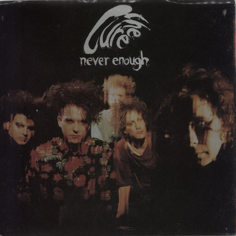 The Cure Never Enough Australian 7" vinyl single (7 inch record / 45) 9031725157