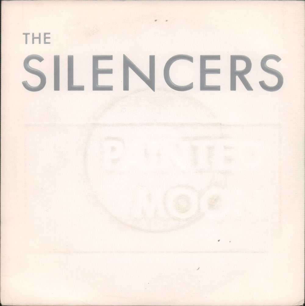 The Silencers Painted Moon UK 7" vinyl single (7 inch record / 45) HUSH1