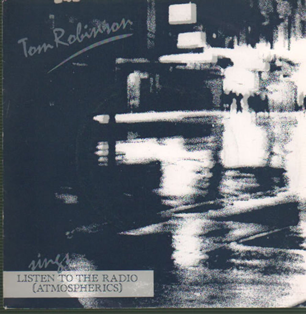 Tom Robinson Listed To The Radio (Atmospherics) UK 7" vinyl single (7 inch record / 45) NIC3