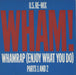 Wham Wham Rap! (Enjoy What You Do) (U.S. Re-Mix) (Parts 1 And 2) UK 12" vinyl single (12 inch record / Maxi-single) A132442