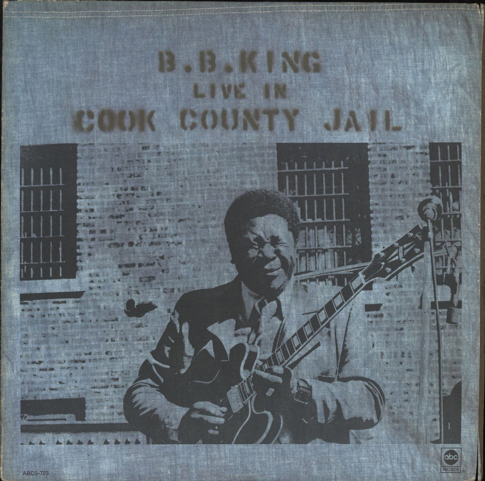 B B King Live In Cook County Jail US vinyl LP album (LP record) ABCS-723