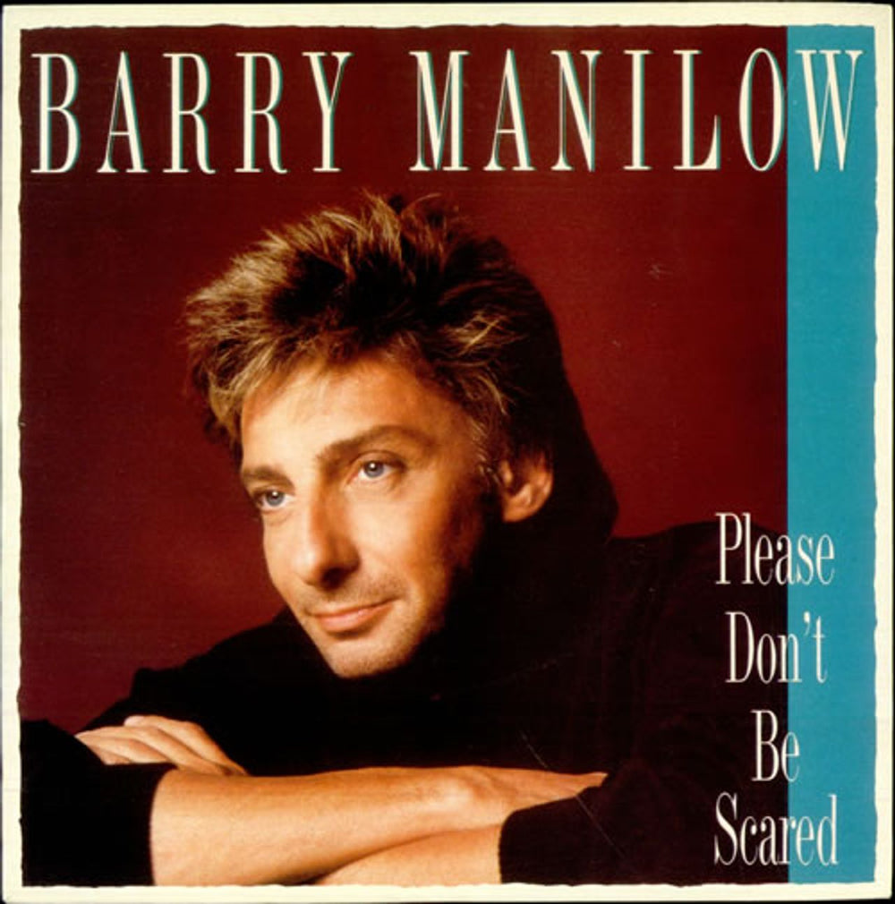 Barry Manilow Please Don't Be Scared UK 7" vinyl single (7 inch record / 45) 112186