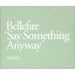 Bellefire Say Something Anyway UK Promo CD single (CD5 / 5") SAM00919