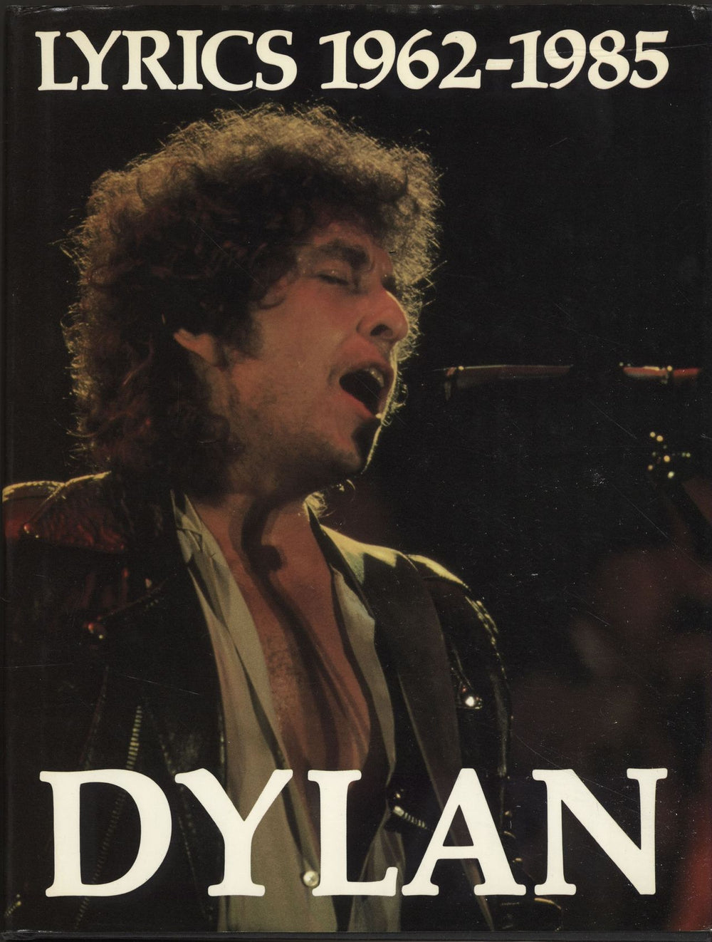 Bob Dylan Lyrics 1962-1985 UK book ISBN0224024879