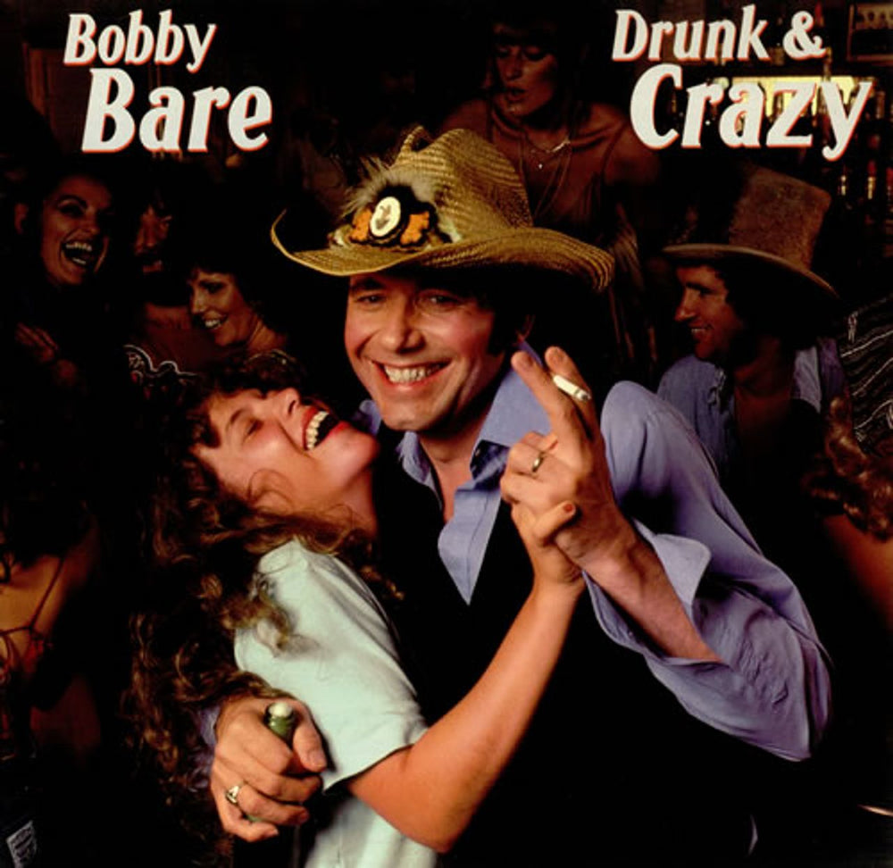 Bobby Bare Drunk & Crazy UK vinyl LP album (LP record) 84643