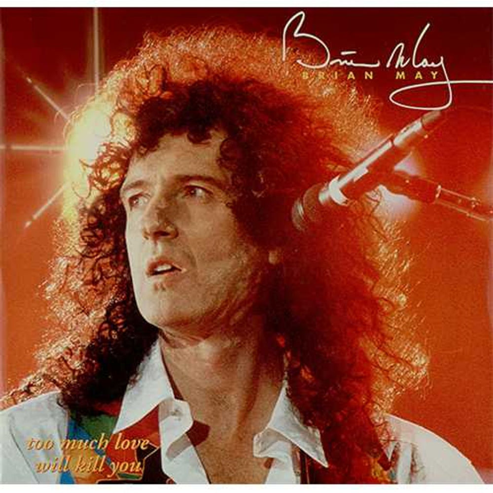 Brian May Too Much Love Will Kill You - Glossy UK 7" vinyl single (7 inch record / 45) R6320