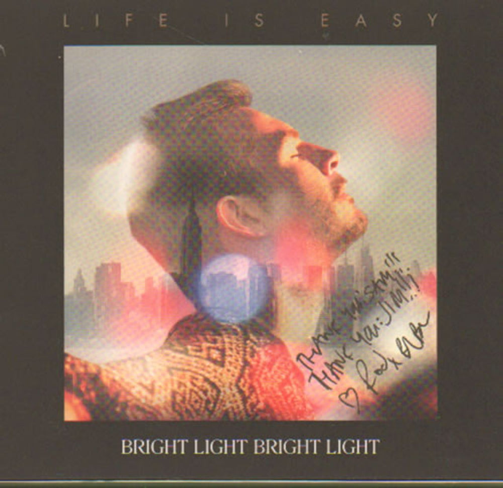 Bright Light Bright Light Life Is Easy - Autographed UK CD album (CDLP) SRR15CD