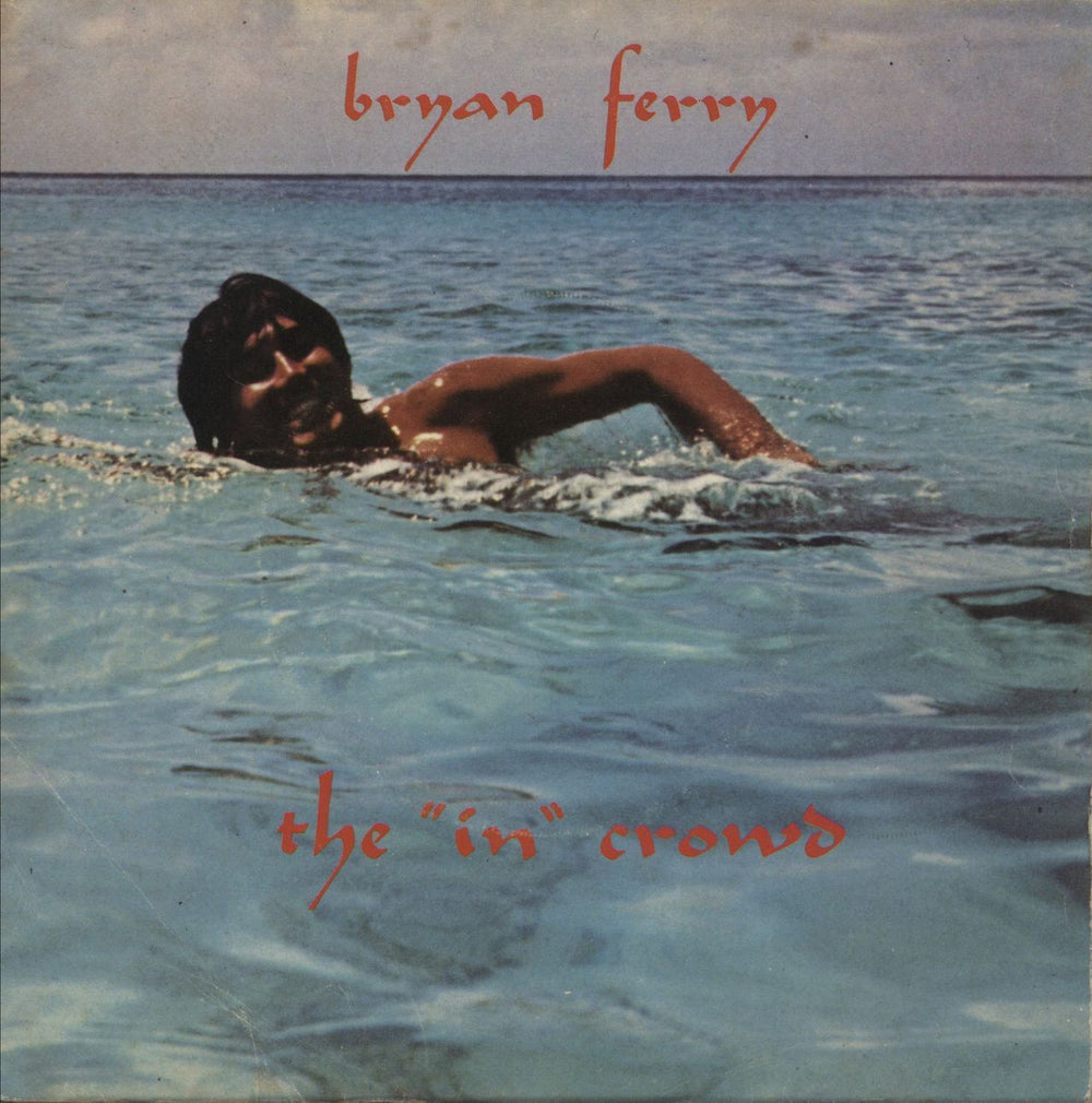 Bryan Ferry The 'In' Crowd + P/s UK 7" vinyl single (7 inch record / 45) WIP6196