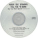 Cat Stevens Tell 'Em I'm Gone - One Hour Radio Special 54:00 Version US Promo CD-R acetate