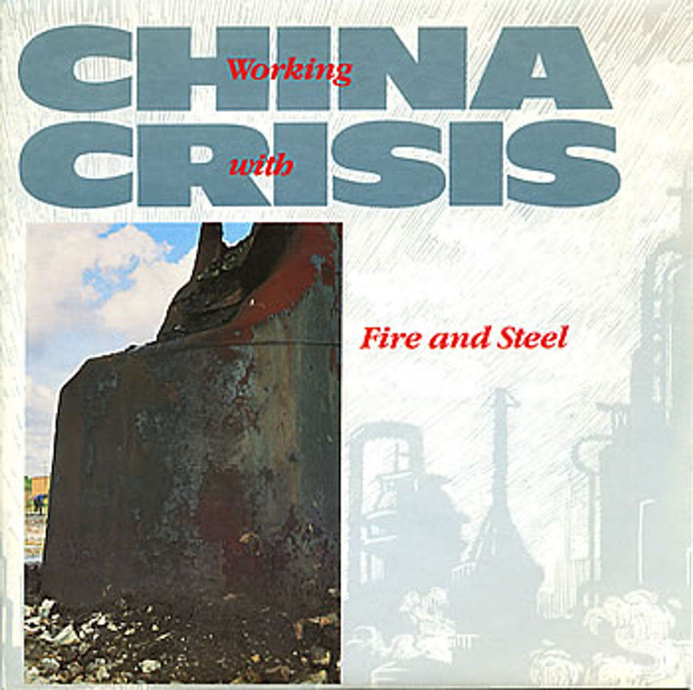 China Crisis Working With Fire And Steel UK 7" vinyl single (7 inch record / 45) VS620