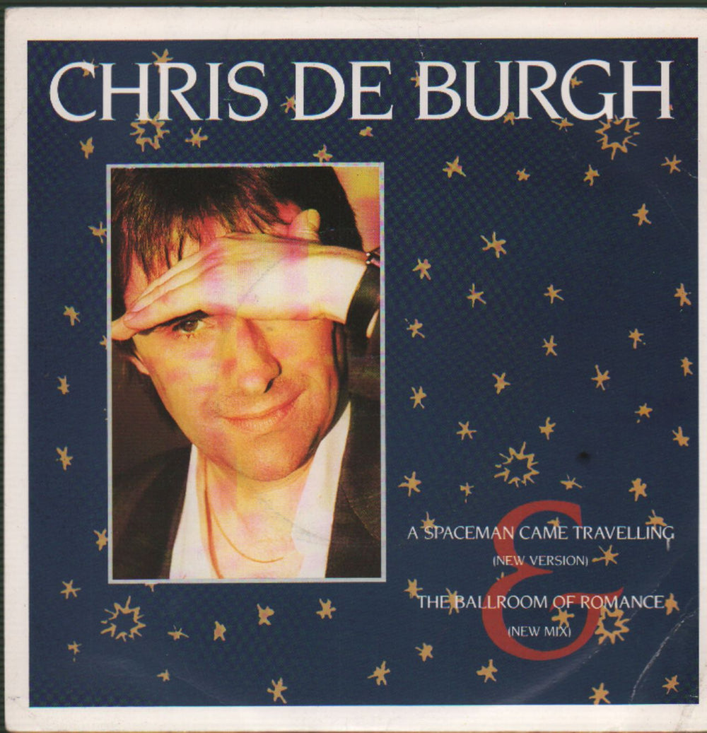 Chris De Burgh A Spaceman Came Travelling UK 7" vinyl single (7 inch record / 45) AM365