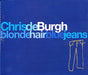 Chris De Burgh Blonde Hair Blue Jeans UK CD single (CD5 / 5") 580593-2