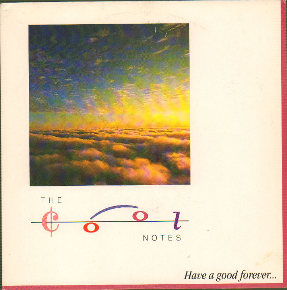 Cool Notes Have A Good Forever UK 7" vinyl single (7 inch record / 45) AD5