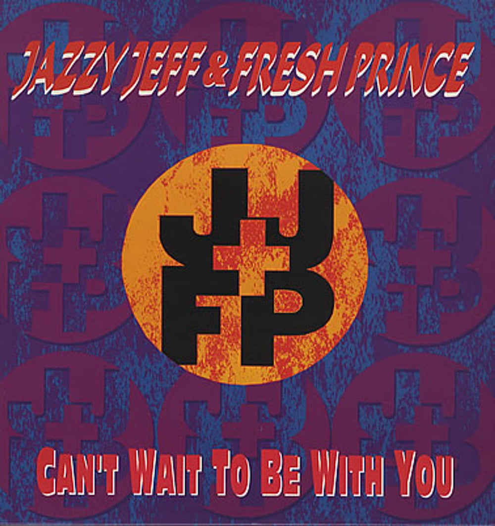 DJ Jazzy Jeff & The Fresh Prince Can't Wait To Be With You UK 12" vinyl single (12 inch record / Maxi-single) JIVET348