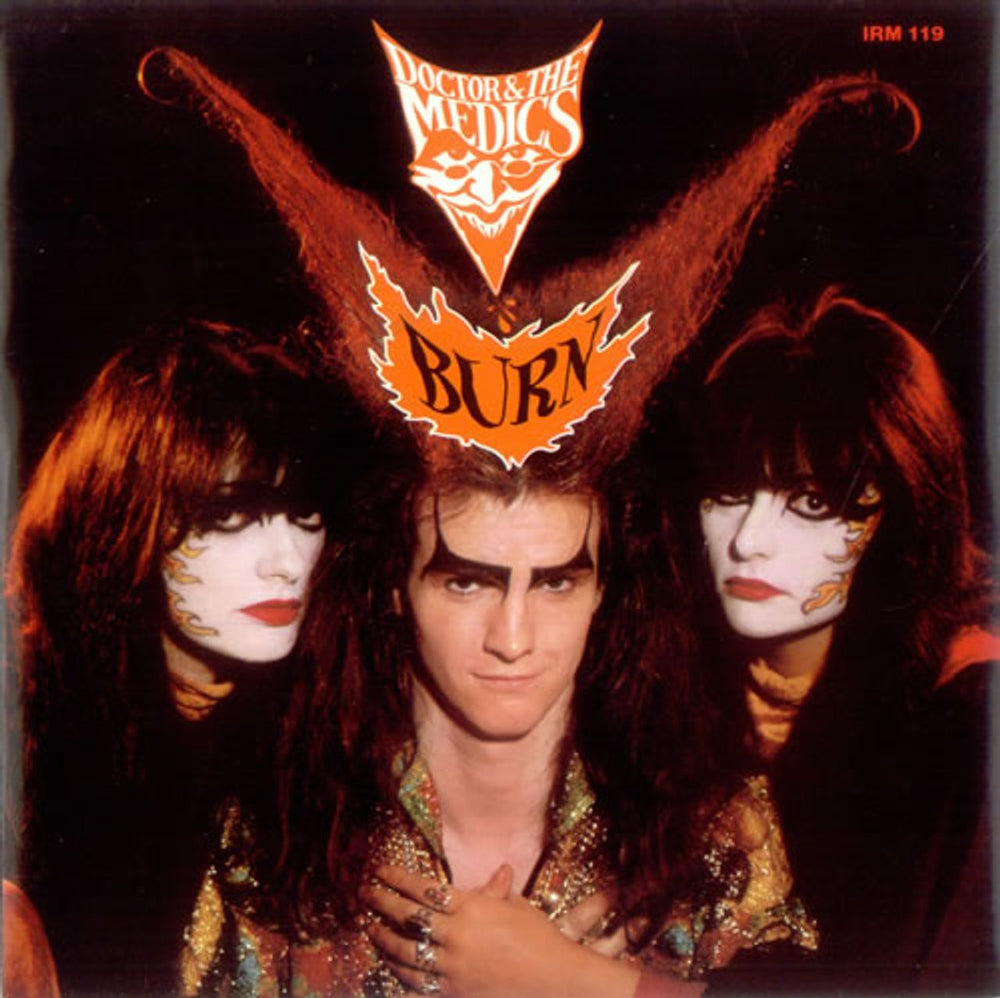 Doctor & The Medics Burn UK 7" vinyl single (7 inch record / 45) IRM119