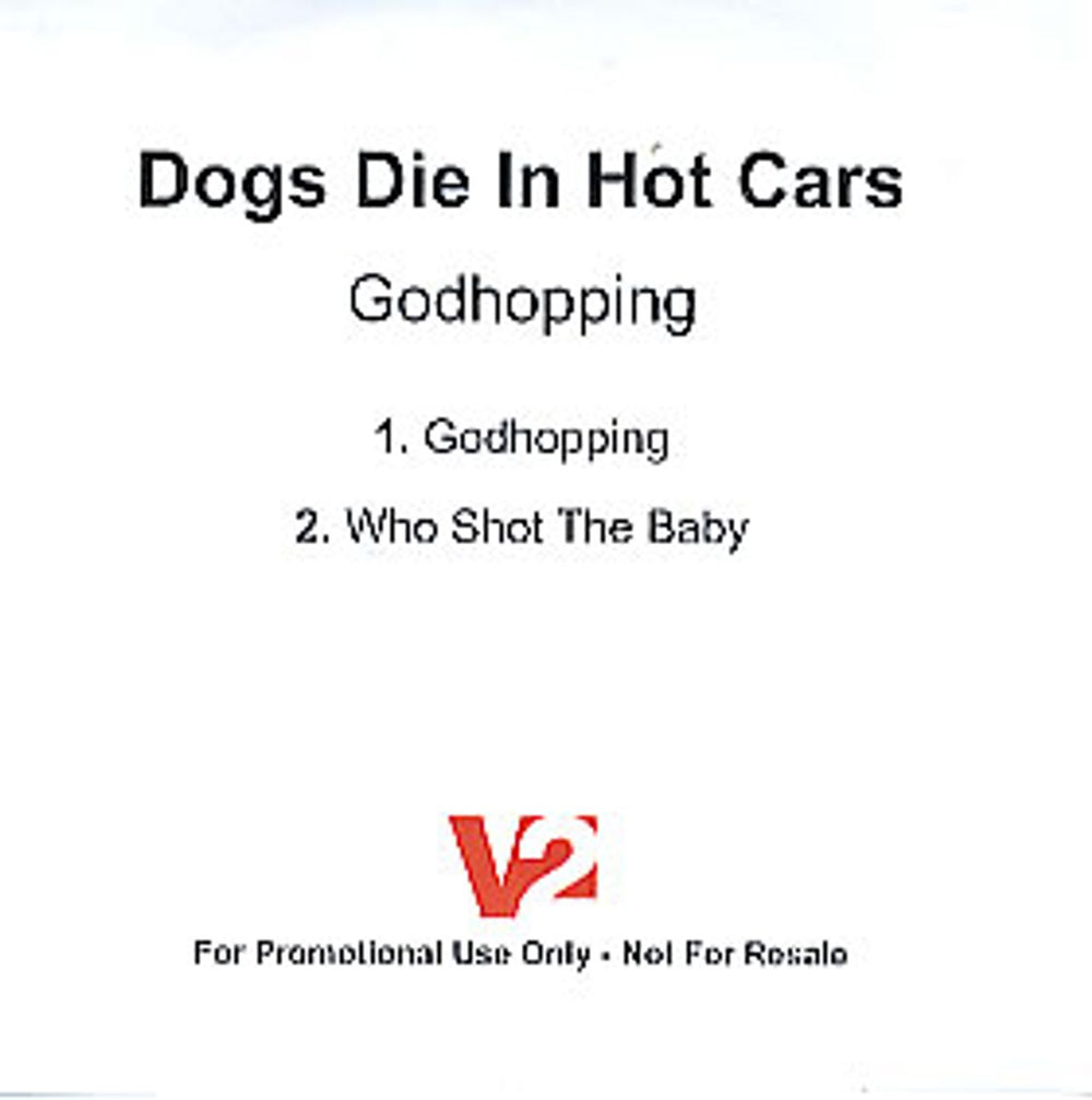 Dogs Die In Hot Cars Godhopping UK Promo CD-R acetate CD-R ACETATE