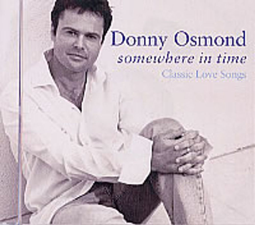 Donny Osmond Somewhere In Time: Classic Love Songs UK CD-R acetate CDR ACETATE