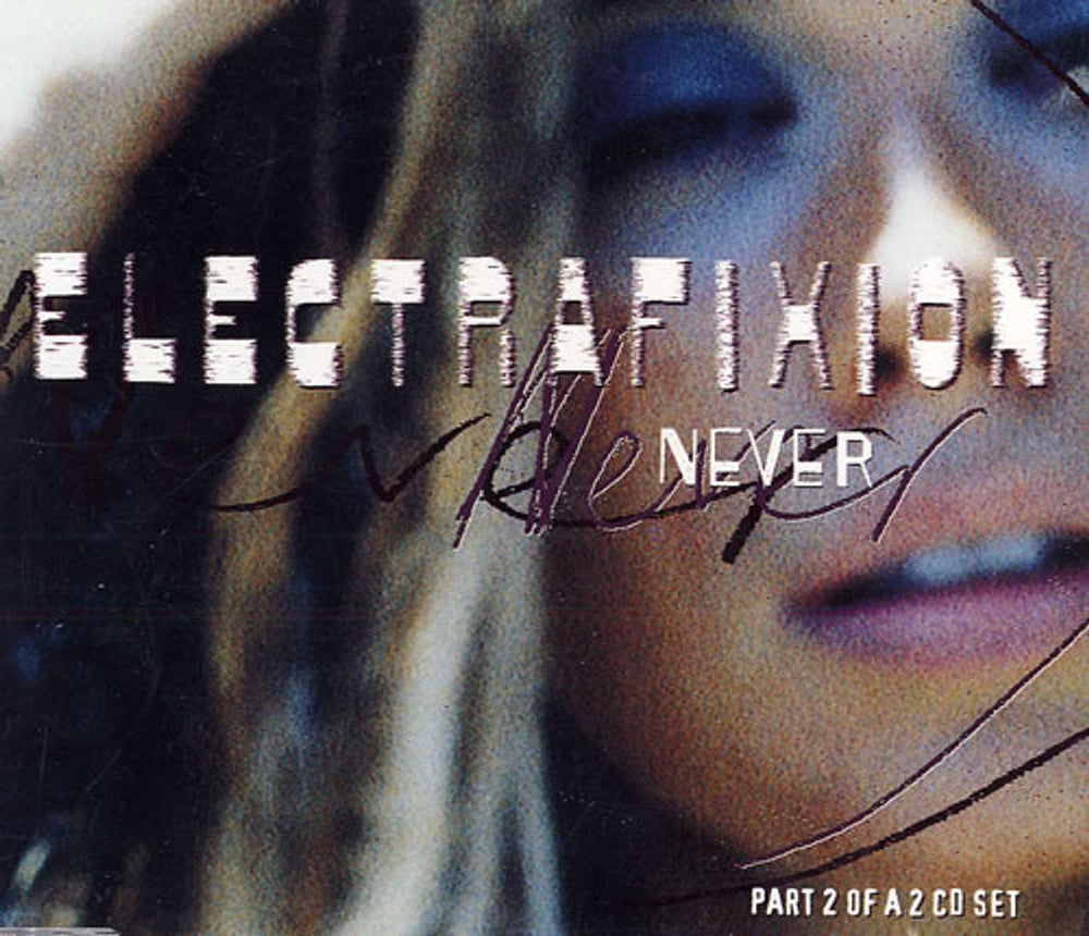 Electrafixion Never UK 2-CD single set (Double CD single) ELX2SNE485586