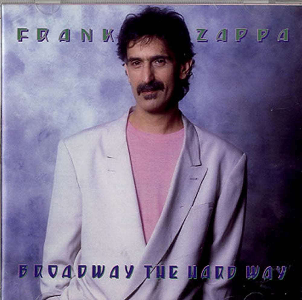 Frank Zappa Broadway The Hard Way UK CD album (CDLP) 0238792