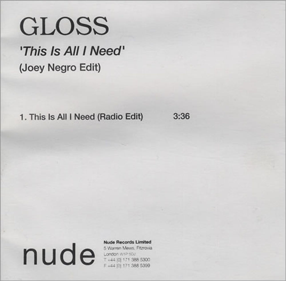 Gloss This Is All I Need (Joey Negro Edit) UK Promo CD-R acetate CD-R ACETATE