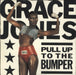 Grace Jones Pull Up To The Bumper UK 7" vinyl single (7 inch record / 45) IS240