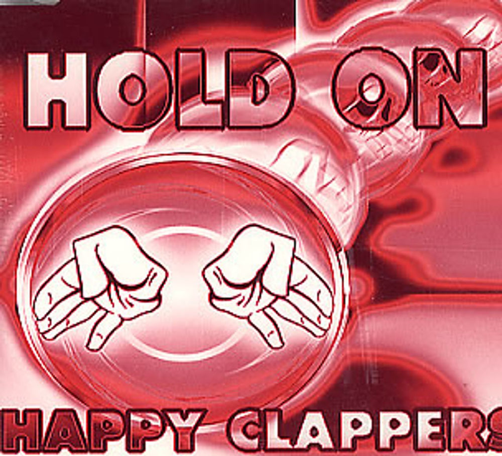 Happy Clappers Hold On UK CD single (CD5 / 5") CDSHIN7CD