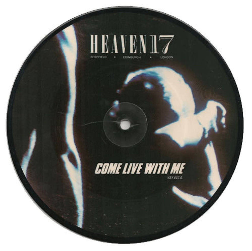 Heaven 17 Come Live With Me UK 7" vinyl picture disc (7 inch picture disc single) VSY607