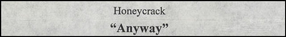Honeycrack Anyway UK Promo video (VHS or PAL or NTSC) PROMO VIDEO